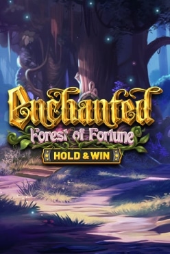 Слот машина Enchanted: Forest of Fortune начать игру на виртуальную валюту в игровом заведении онлайн